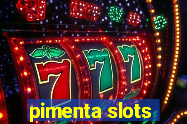 pimenta slots